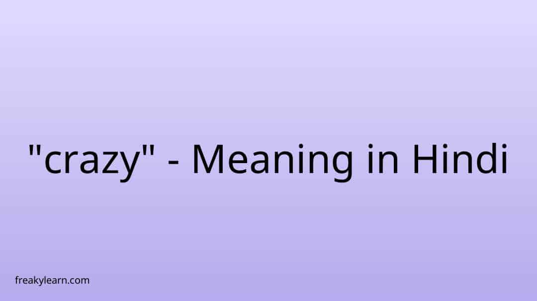 crazy-crazy-meaning-in-hindi-word-meaning-pronunciation