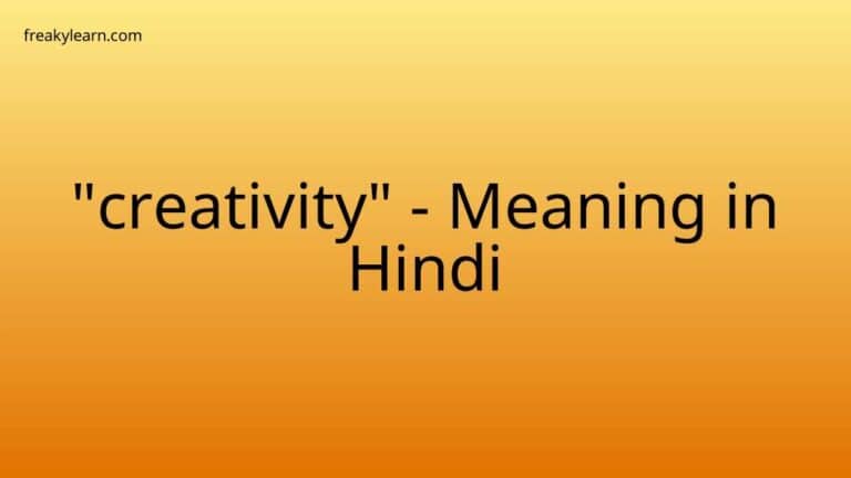 “creativity” Meaning in Hindi