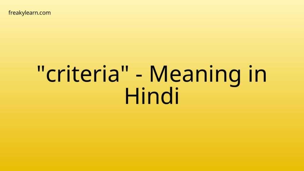 criteria-meaning-in-hindi-freakylearn