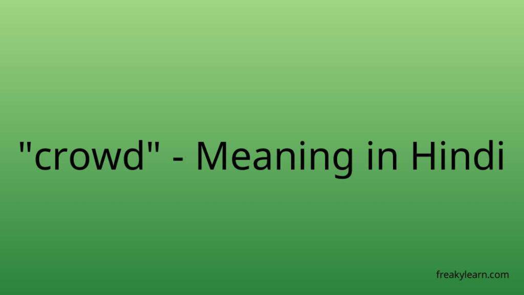 crowd-meaning-in-hindi-freakylearn