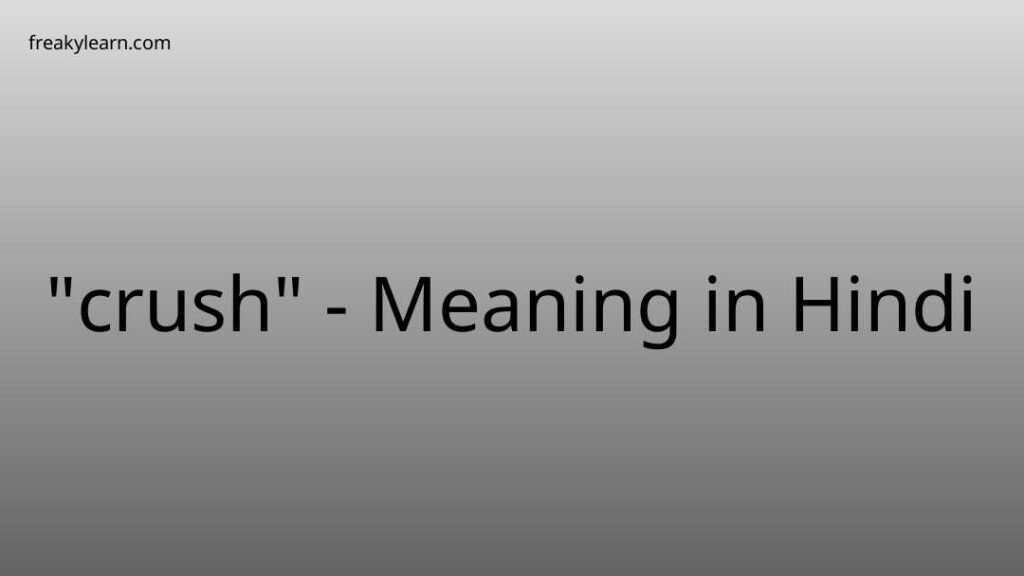 crush-meaning-in-hindi-freakylearn