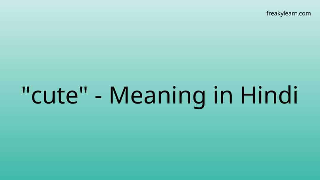 cute-meaning-in-hindi-freakylearn