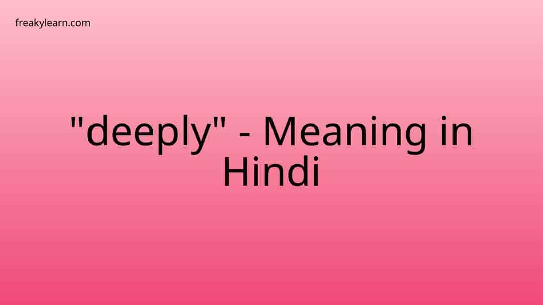 deeply-meaning-in-hindi-freakylearn