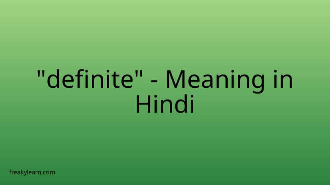 definite-meaning-in-hindi-freakylearn