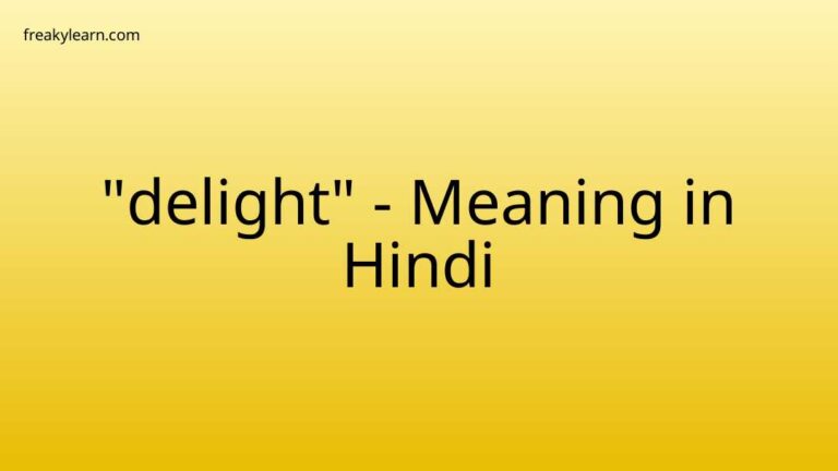 “delight” Meaning in Hindi