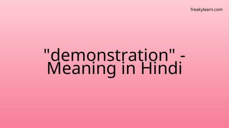 “demonstration” Meaning in Hindi