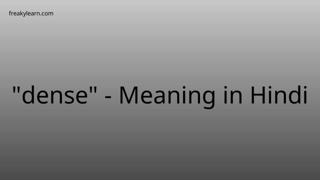 dense-meaning-in-hindi-freakylearn