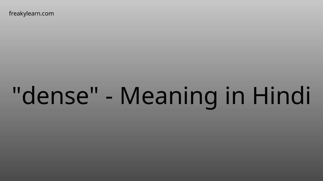 dense-meaning-in-hindi-freakylearn