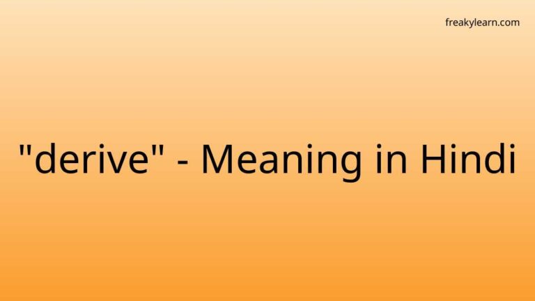 “derive” Meaning in Hindi