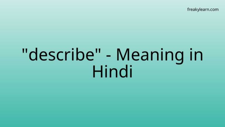 “describe” Meaning in Hindi