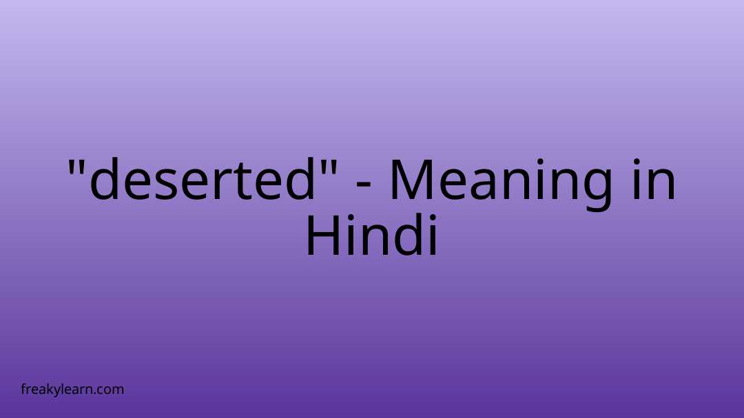 deserted-meaning-in-hindi-freakylearn