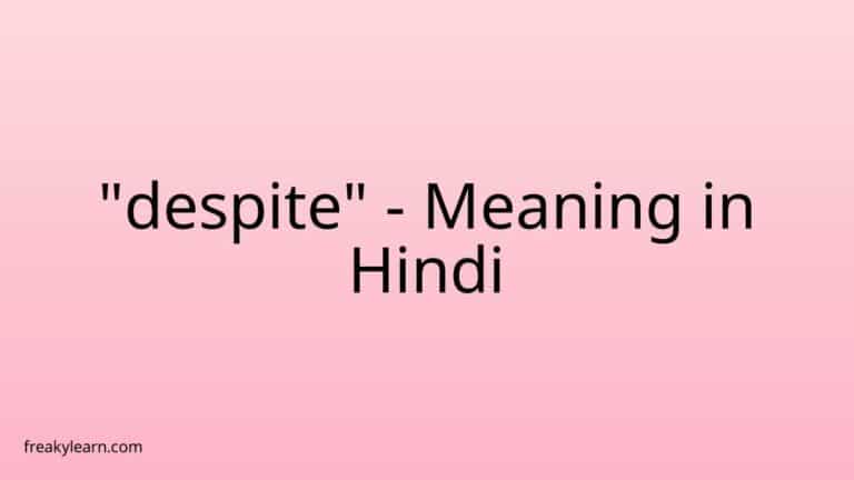 “despite” Meaning in Hindi