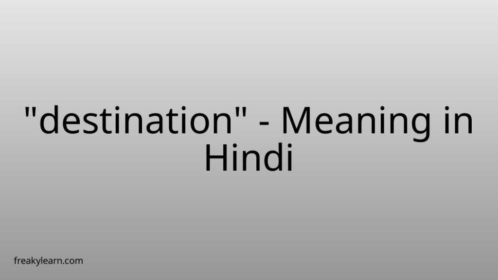 destination-meaning-in-hindi-freakylearn