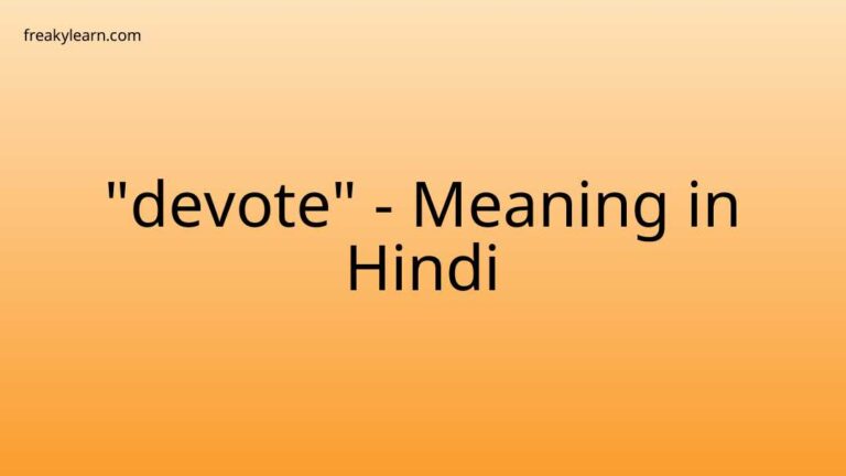 “devote” Meaning in Hindi