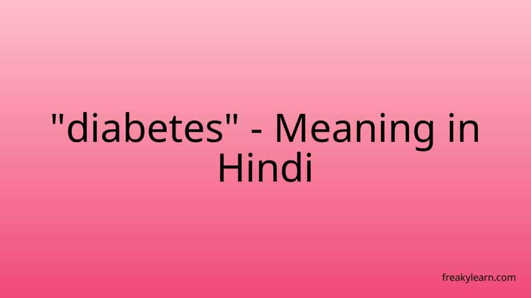 diabetes-meaning-in-hindi-freakylearn