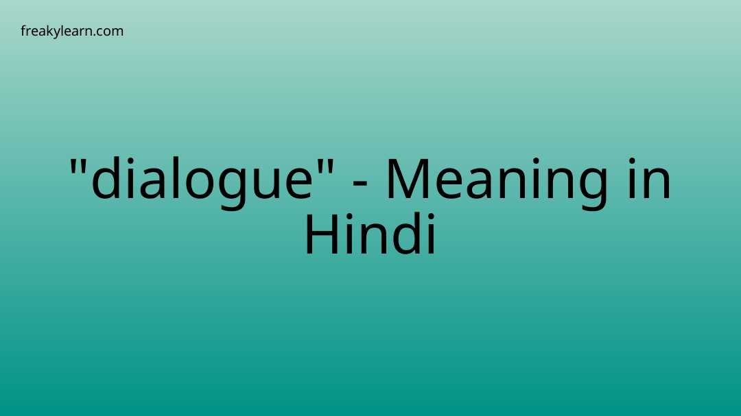 dialogue-meaning-in-hindi-freakylearn