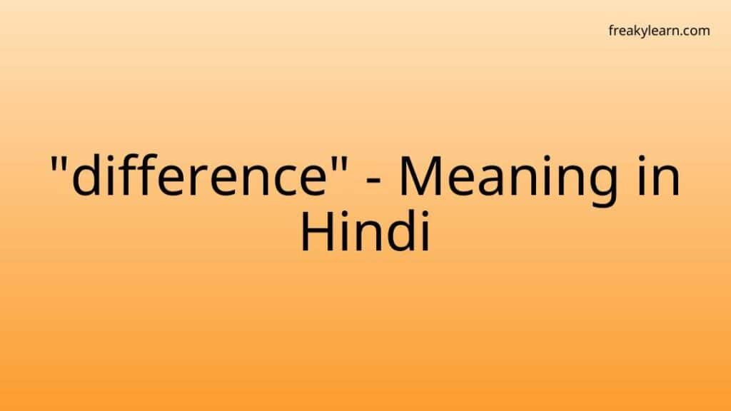 difference-meaning-in-hindi-freakylearn