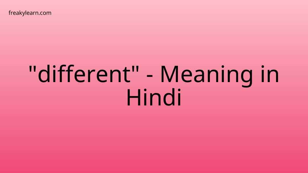  different Meaning In Hindi FreakyLearn