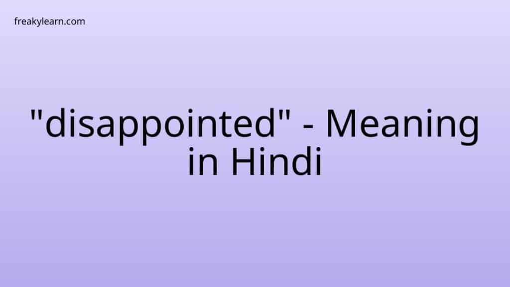 disappointed-meaning-in-hindi-freakylearn