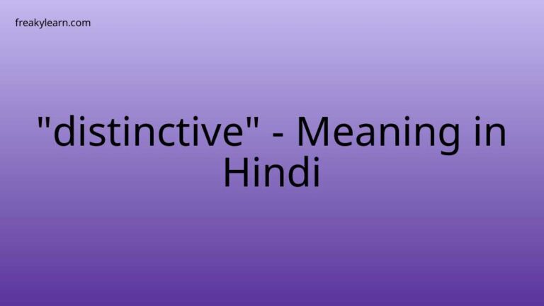 “distinctive” Meaning in Hindi