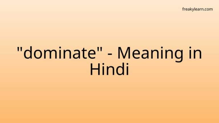 “dominate” Meaning in Hindi