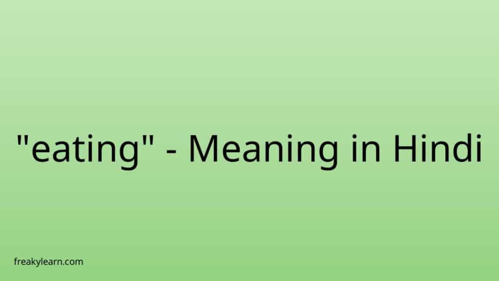 eating-meaning-in-hindi-freakylearn