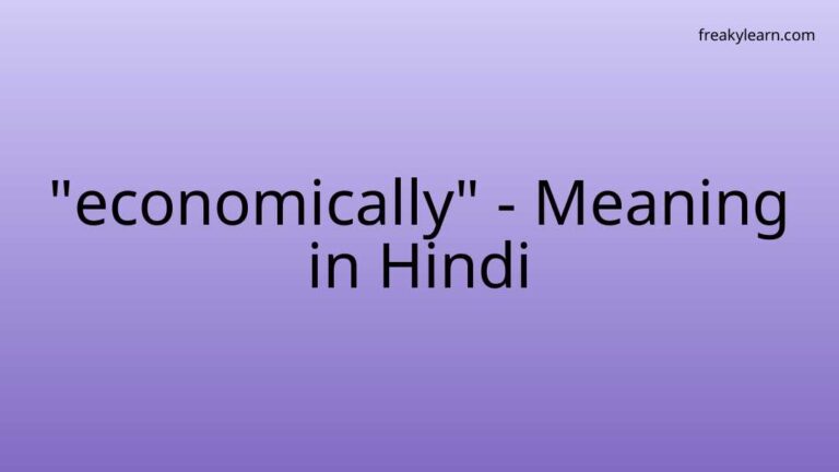 “economically” Meaning in Hindi