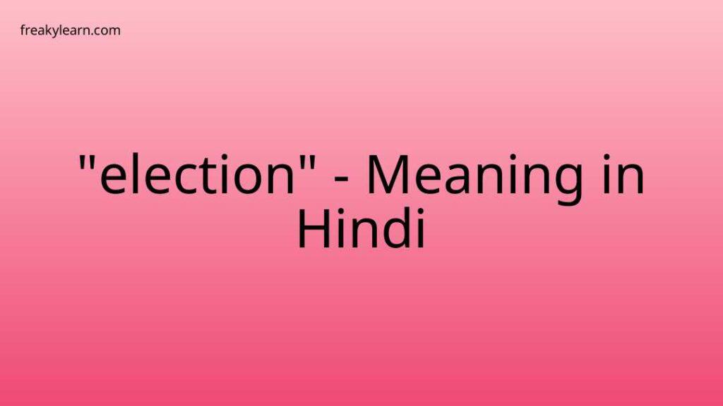 election-meaning-in-hindi-freakylearn