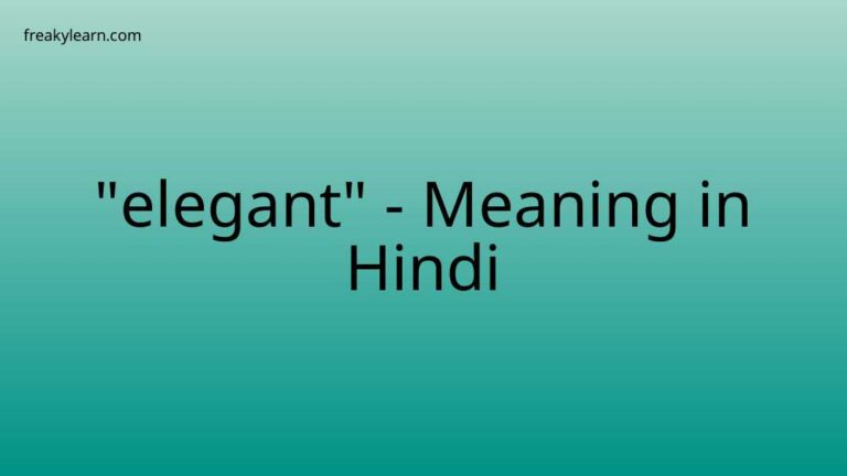 “elegant” Meaning in Hindi