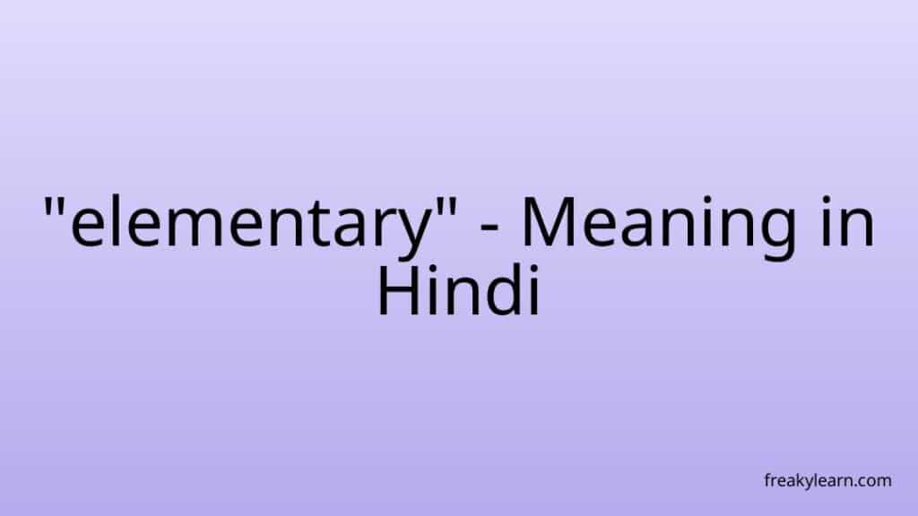 elementary-meaning-in-hindi-freakylearn