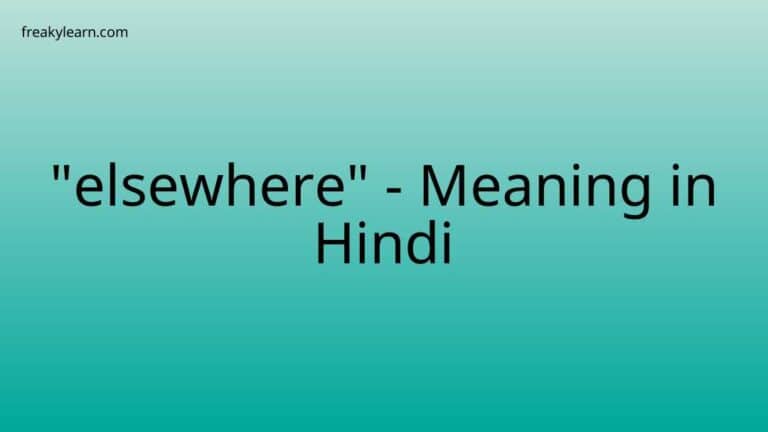 “elsewhere” Meaning in Hindi