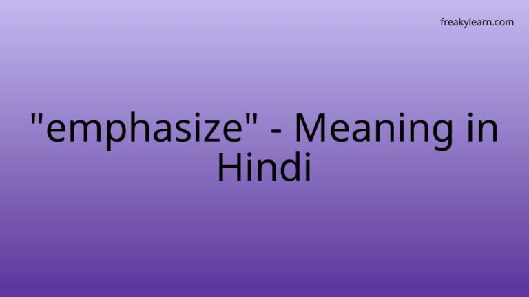 “emphasize” Meaning in Hindi