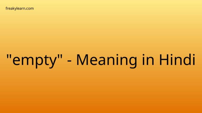 “empty” Meaning in Hindi