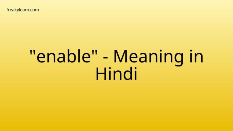 “enable” Meaning in Hindi