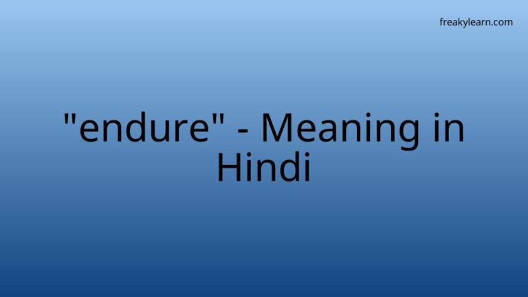 “endure” Meaning in Hindi