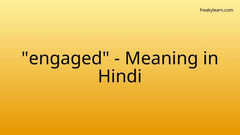 “engaged” Meaning in Hindi