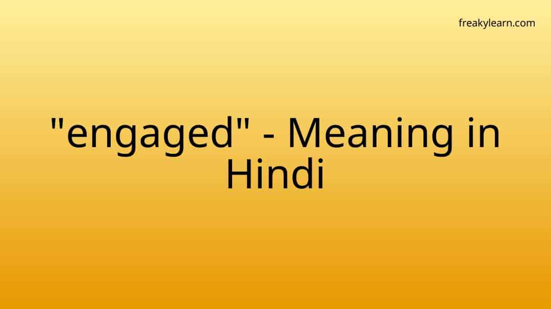 engaged-meaning-in-hindi-freakylearn