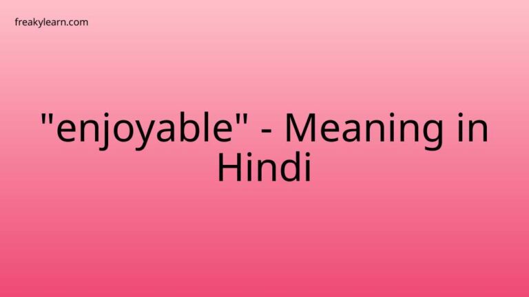 “enjoyable” Meaning in Hindi