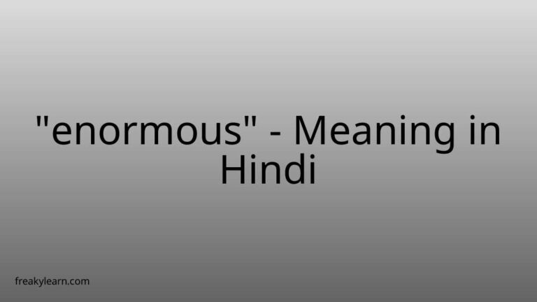 “enormous” Meaning in Hindi