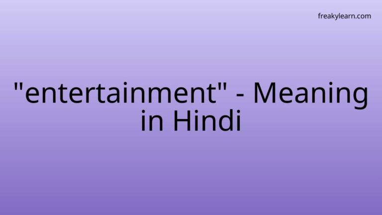 “entertainment” Meaning in Hindi