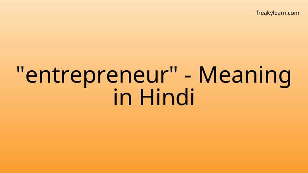 entrepreneur-meaning-in-hindi-freakylearn