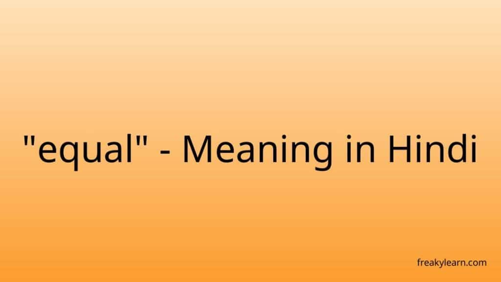 equal-meaning-in-hindi-freakylearn