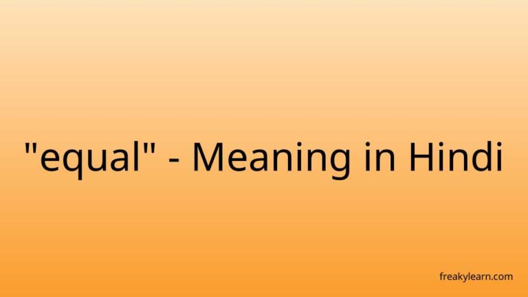 “equal” Meaning in Hindi