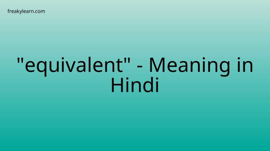 equivalent-meaning-in-hindi-freakylearn