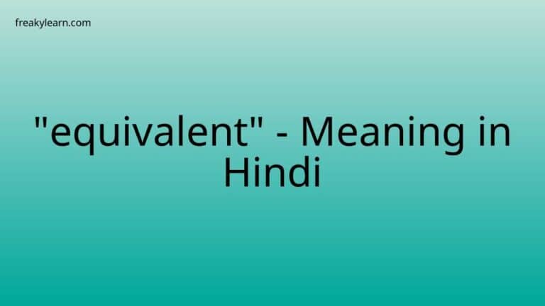 “equivalent” Meaning in Hindi