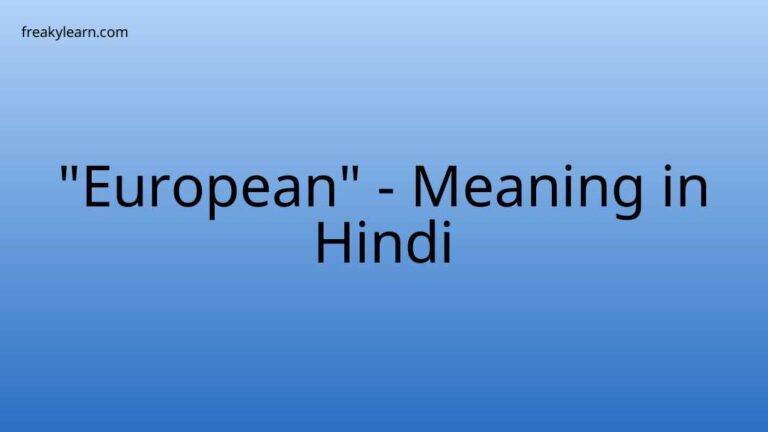 “European” Meaning in Hindi