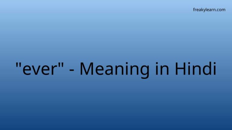 “ever” Meaning in Hindi