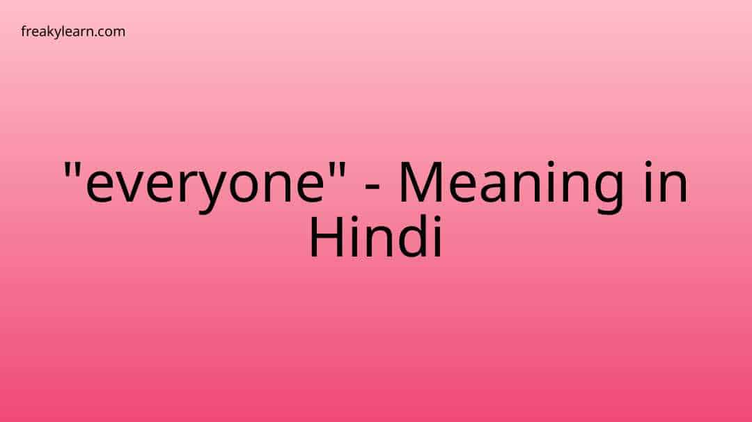 everyone-meaning-in-hindi-freakylearn