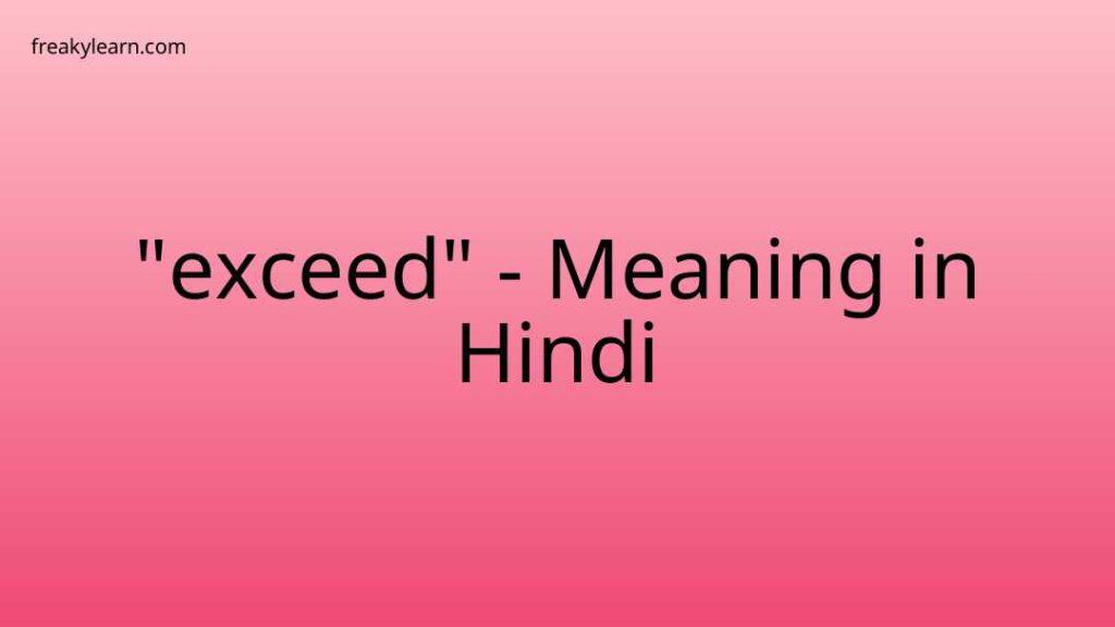 exceed-meaning-in-hindi-freakylearn