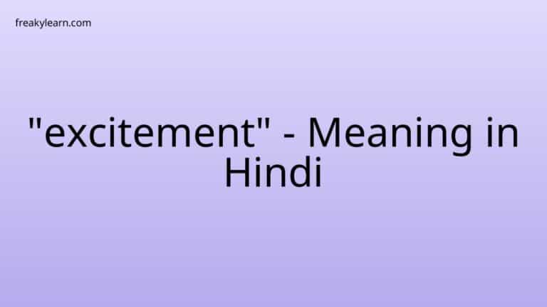 “excitement” Meaning in Hindi